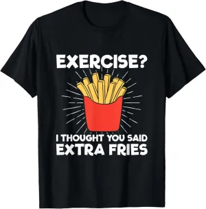 Extra Fries" Funny Workout T-Shirt - Classic Fit, Crew Neck, Short Sleeve, Adult (Black)