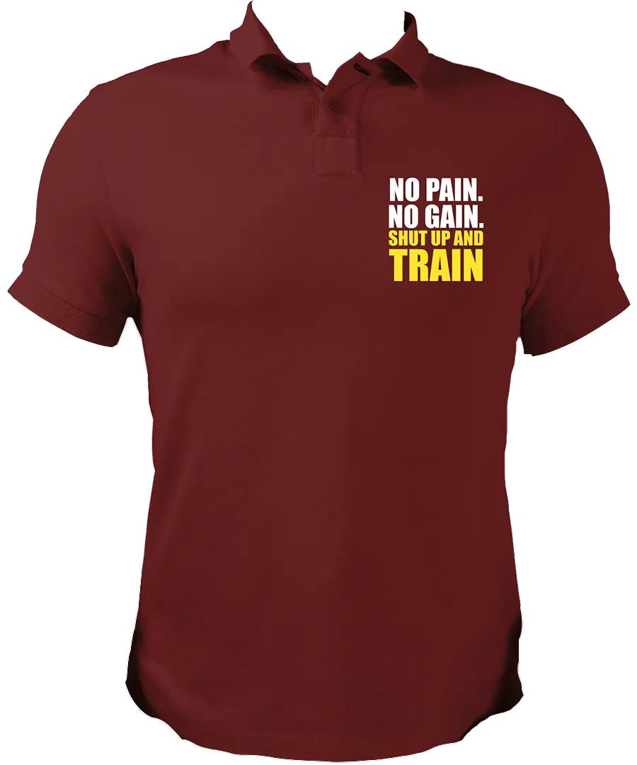 No Pain. No Gain. Shut Up & Train Unisex Polo