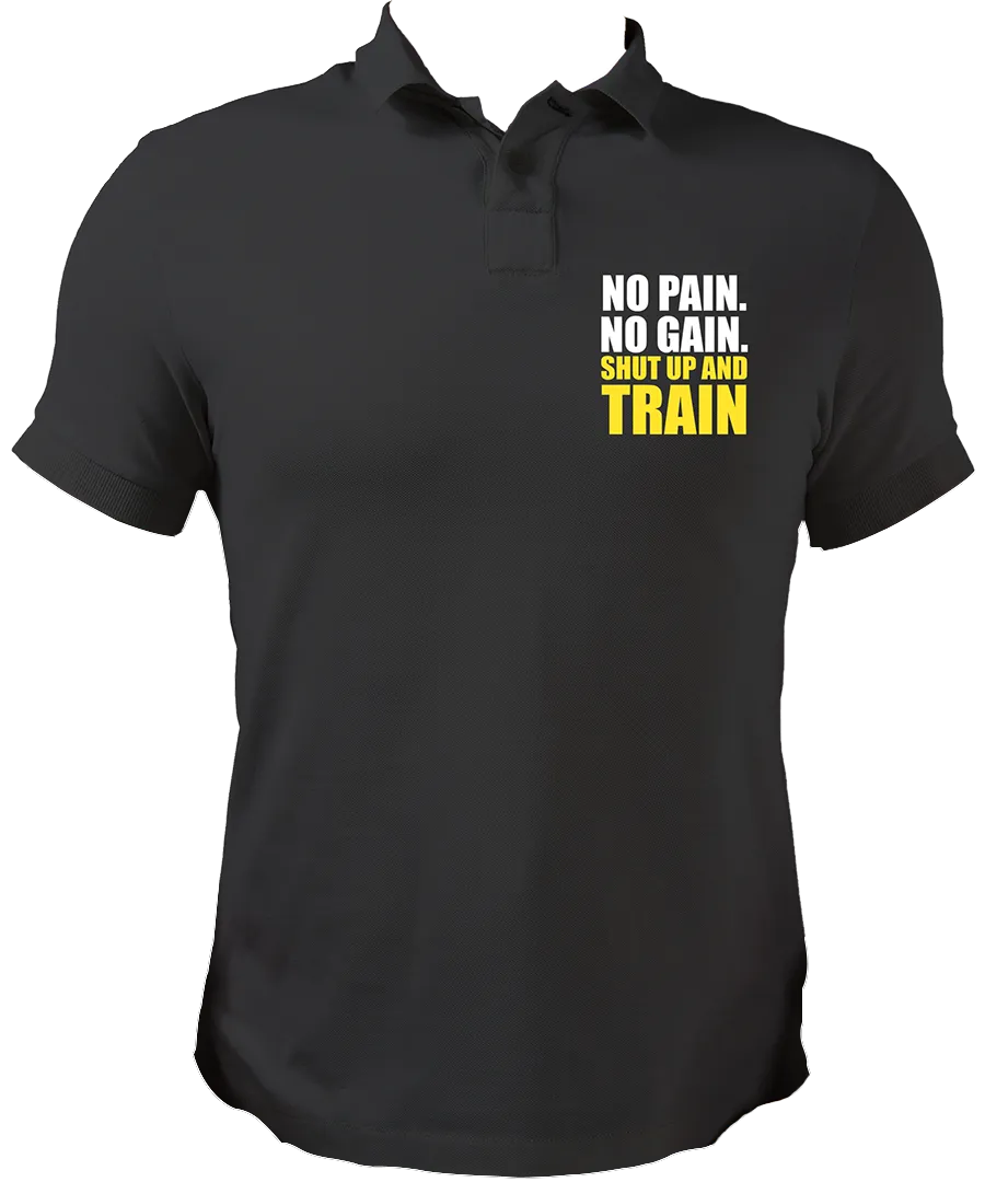 No Pain. No Gain. Shut Up & Train Unisex Polo